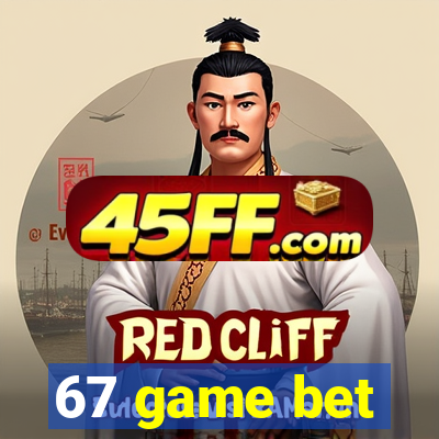67 game bet